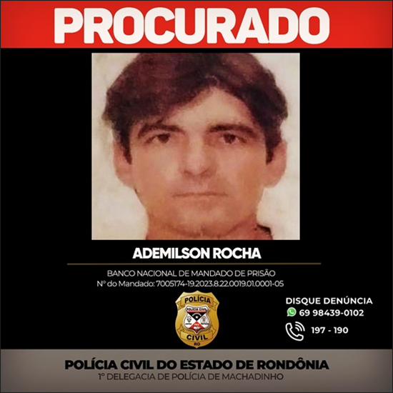 Polícia Civil de Rondônia procura Ademilson Rocha acusado de abuso